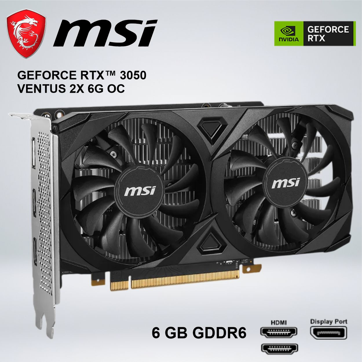 TARJETA GRÁFICA - MSI GEFORCE RTX™ 3050 VENTUS 2X 6GB GDDR6