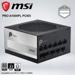 FUENTE DE ALIMENTACIÓN MSI PRO A1000PL PCIE5 80 PLUS PLATINUM 042947